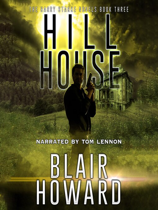 Title details for Hill House by Blair Howard - Available